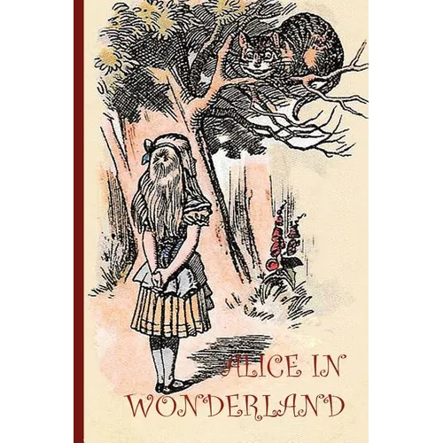 Alice in Wonderand - with 42 Original Illustrations by Sir John Tenniel (Aziloth Books)