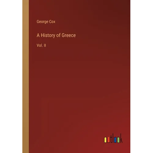 A History of Greece: Vol. II