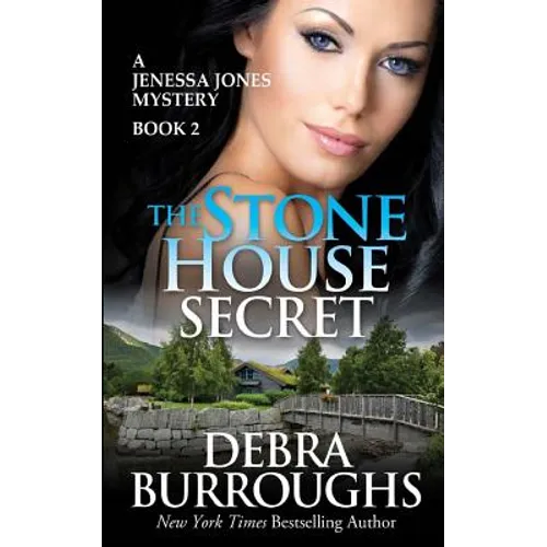 The Stone House Secret: A Jenessa Jones Mystery Book 2