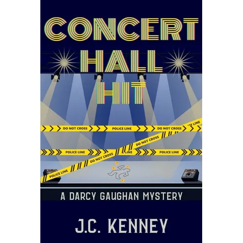 Concert Hall Hit: A Darcy Gaughan Mystery