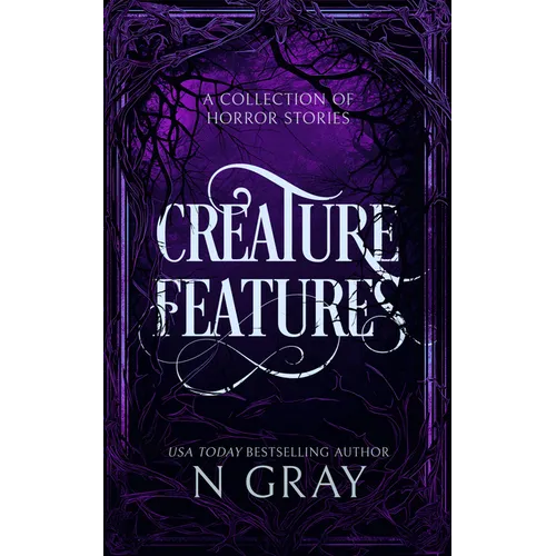 Creature Features: A Collection of Horror Stories