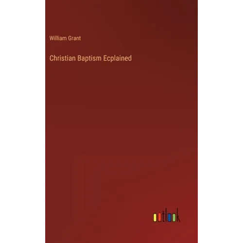 Christian Baptism Ecplained