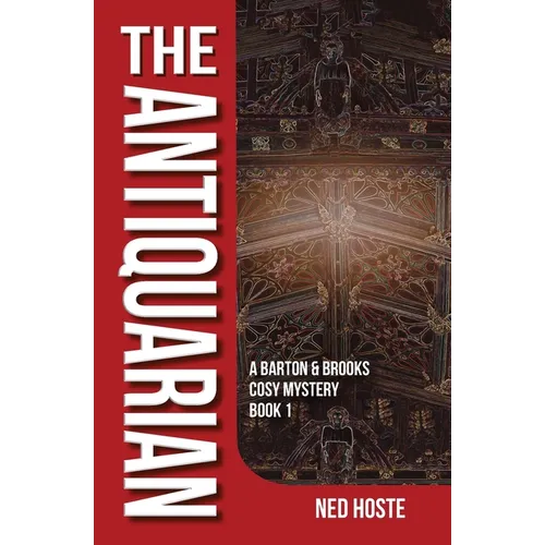 The Antiquarian: A Barton & Brooks Cosy Mystery Book 1