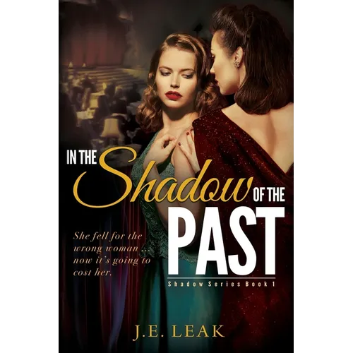 In the Shadow of the Past: A Lesbian Historical Novel