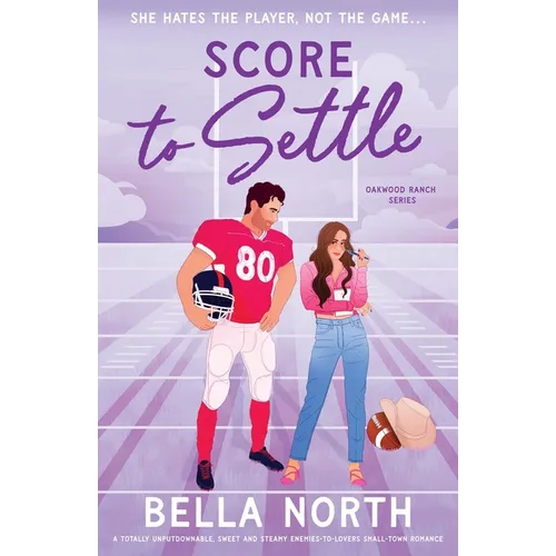 Score to Settle: A totally unputdownable, sweet and steamy enemies-to-lovers small-town romance