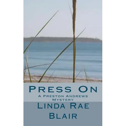 Press On: A Preston Andrews Mystery