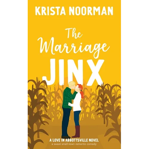 The Marriage Jinx: a sweet small town romantic comedy