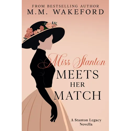 Miss Stanton Meets her Match: An Age-Gap Enemies-to-Lovers Historical Romance