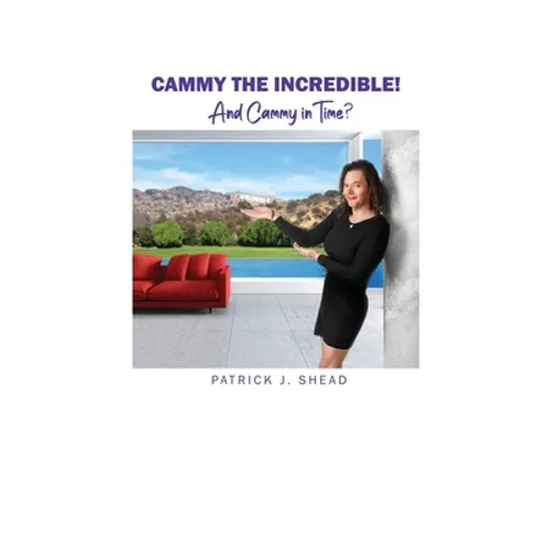 Cammy the Incredible!: And Cammy in Time?