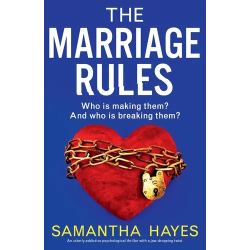 The Marriage Rules: An utterly addictive psychological thriller with a jaw-dropping twist