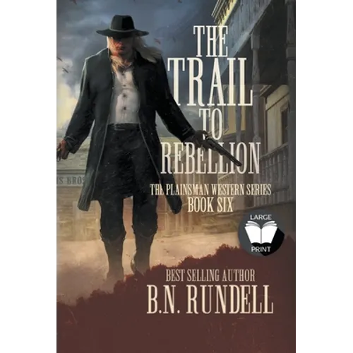 The Trail to Rebellion: A Classic Western Series