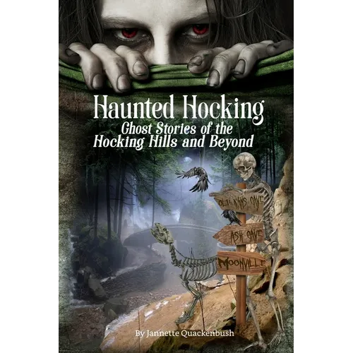 Haunted Hocking: Ghost Stories of the Hocking Hills and Beyond