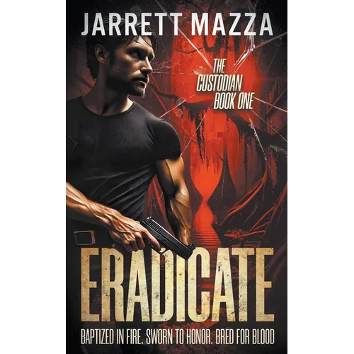 Eradicate: An Action-Adventure Thriller Series