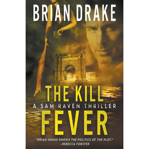 The Kill Fever: A Sam Raven Thriller