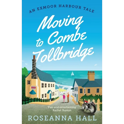 Moving to Combe Tollbridge