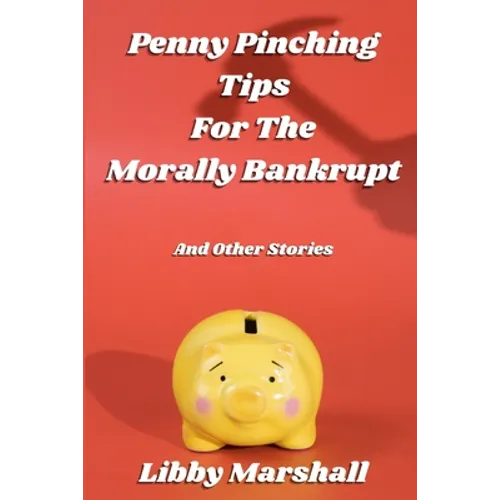 Penny Pinching Tips for the Morally Bankrupt