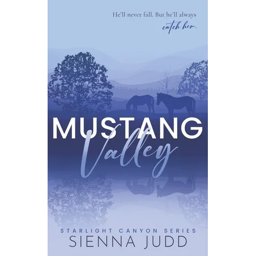Mustang Valley: Small Town, Grumpy Sunshine, Forced Proximity Romance