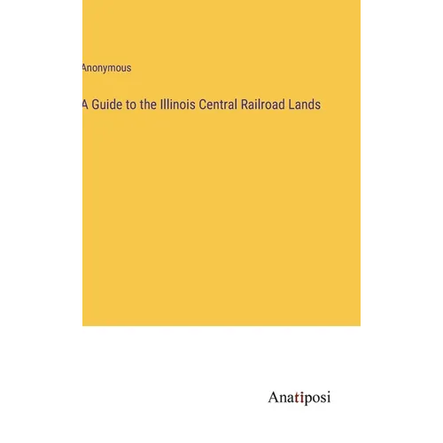 A Guide to the Illinois Central Railroad Lands