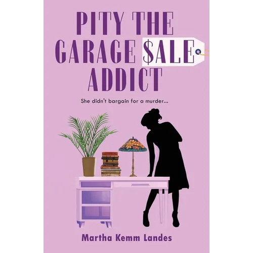 Pity The Garage Sale Addict