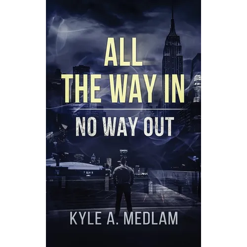 All the way in.: No way out.