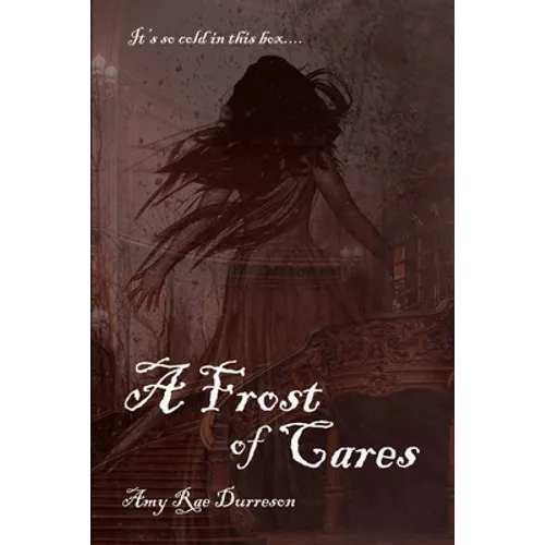 A Frost of Cares: A Winter Ghost Story