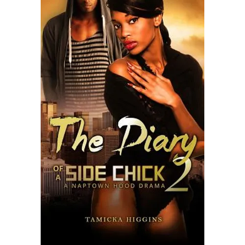 The Diary of a Side Chick 2: A Naptown Hood Drama