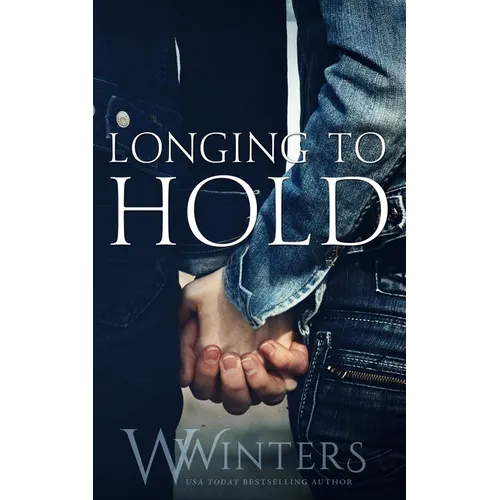 Longing to Hold