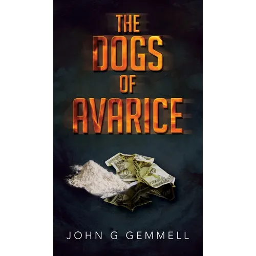 The Dogs of Avarice