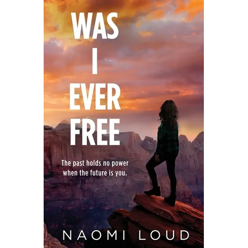 Was I Ever Free