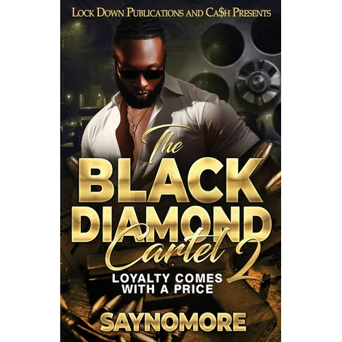 Th Black Diamond Cartel 2: Loyalty Comes With A Price
