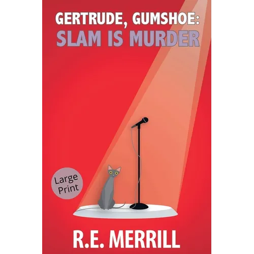 Gertrude, Gumshoe: Slam Is Murder