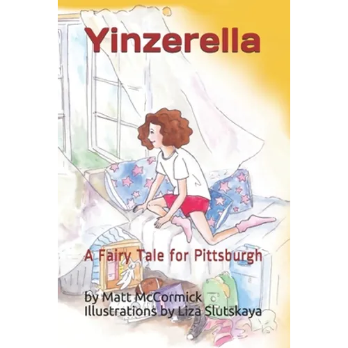 Yinzerella: A Fairy Tale for Pittsburgh
