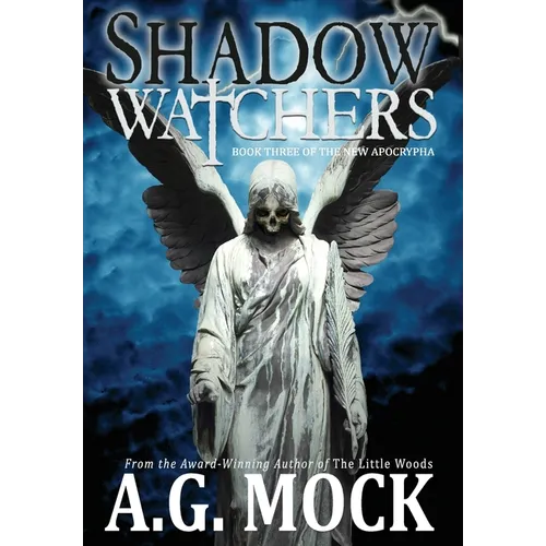 Shadow Watchers: Book Three of the New Apocrypha