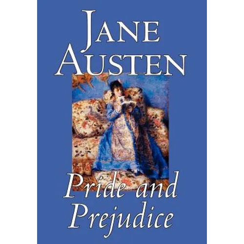 Pride and Prejudice by Jane Austen, Fiction, Classics