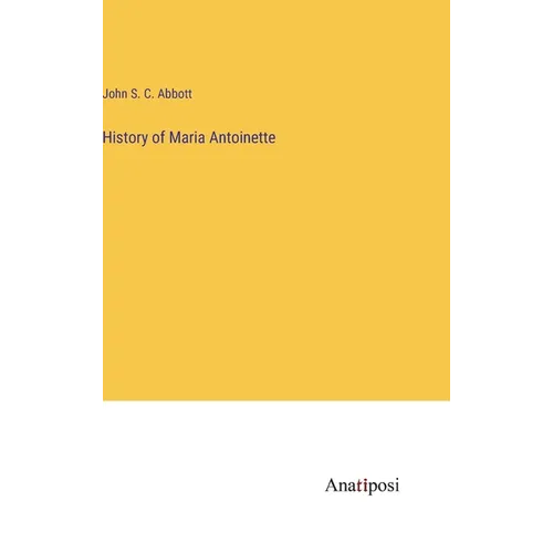 History of Maria Antoinette