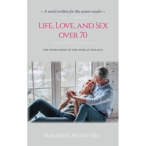 Life, Love, and Sex over 70