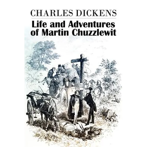 The Life and Adventures of Martin Chuzzlewit