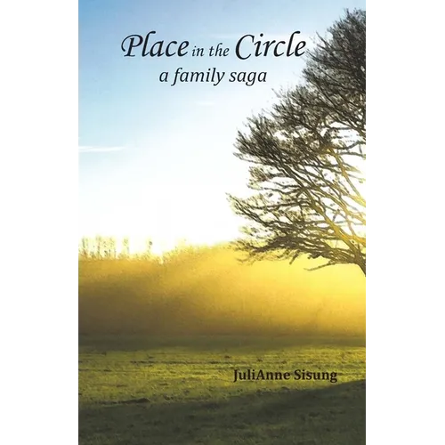 Place in the Circle: A Family Saga