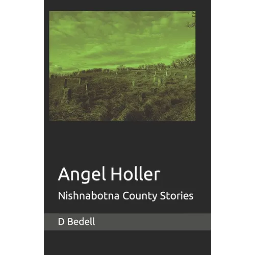 Angel Holler: Nishnabotna County Stories
