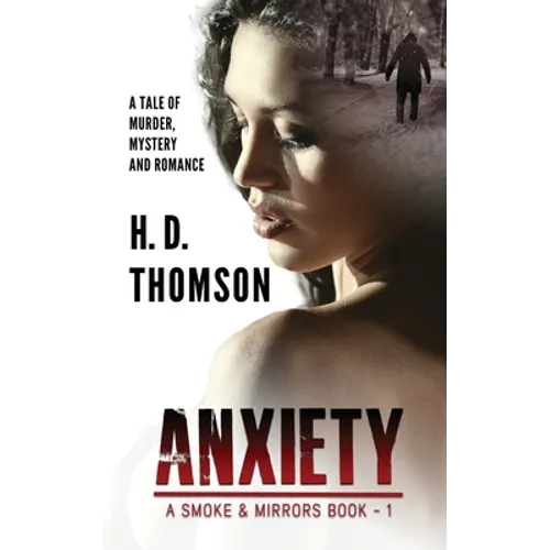 Anxiety: A Tale of Murder, Mystery and Romance