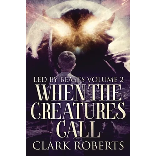When The Creatures Call