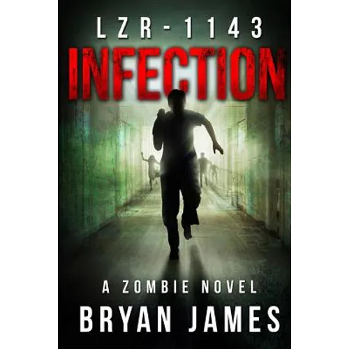 Lzr-1143: Infection (Book One of the LZR-1143 Series)