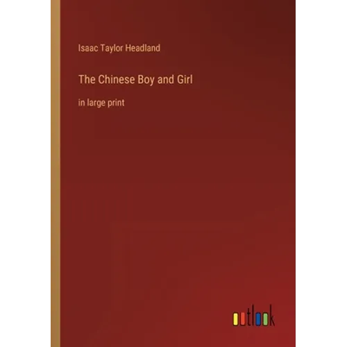 The Chinese Boy and Girl: in large print
