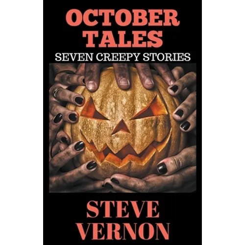 October Tales: Seven Creepy Tales