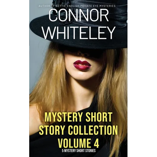 Mystery Short Story Collection Volume 4: 5 Mystery Short Stories