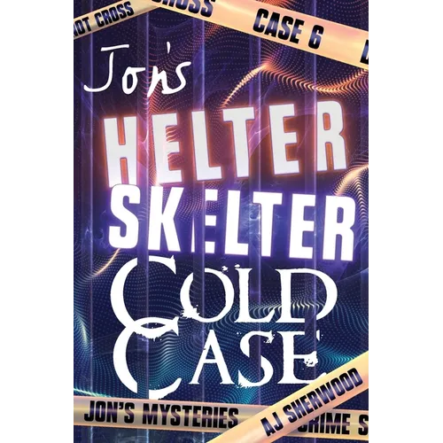 Jon's Helter Skelter Cold Case