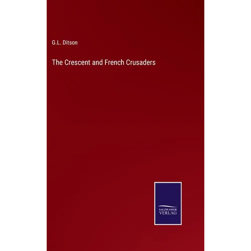 The Crescent and French Crusaders