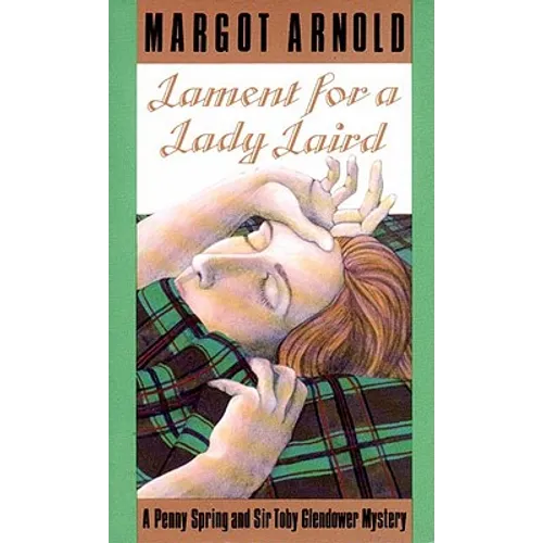 Lament for a Lady Laird: A Penny Spring and Sir Toby Glendower Mystery