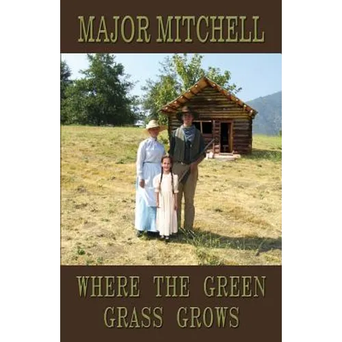 Where the Green Grass Grows: Book Two of the Manhunter Series