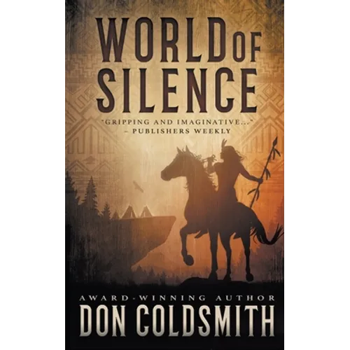 World of Silence: An Authentic Western Novel